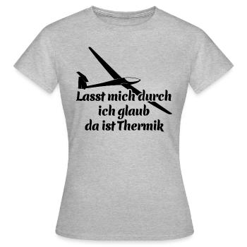 Lasst mich durch ich glaub da ist Thermik - Spruch - Frauen T-Shirt - Grau meliert - Vorne - AI Model Female 172 dark (172cm)