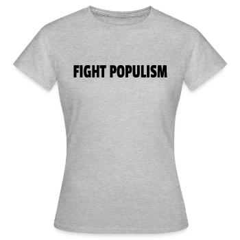 Déclaration politique contre le populisme Combattre le populisme - T-shirt Femme - gris chiné - Devant - AI Model Female 172 dark (172cm)