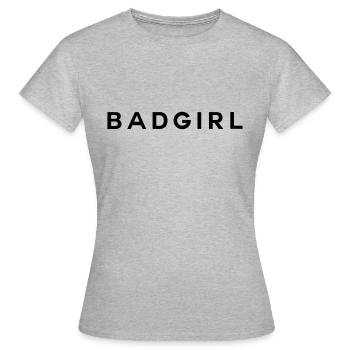 Bad Girl - Fille sauvage - T-shirt Femme - gris chiné - Devant - AI Model Female 172 dark (172cm)