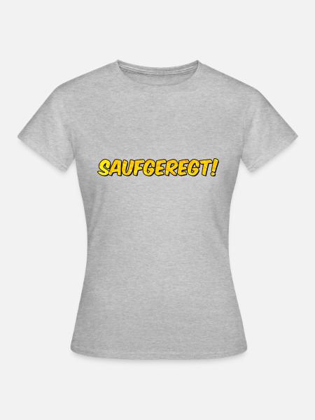 Saufgeregt - Frauen T-Shirt - Grau meliert