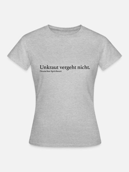 Unkraut vergeht nicht. - Frauen T-Shirt - Grau meliert