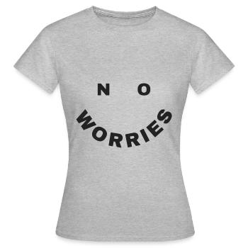 no worries - Women's T-Shirt - heather grey - Front - AI Model Female 172 dark (172cm)
