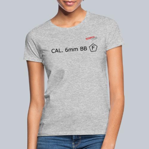 CAL. 6mm BLACK - Frauen T-Shirt