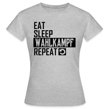 eat sleep wahlkampf repeat - Frauen T-Shirt - Grau meliert - Vorne - AI Model Female 172 dark (172cm)