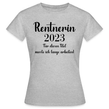 Rentnerin 2023 - Frauen T-Shirt - Grau meliert - Vorne - AI Model Female 172 dark (172cm)