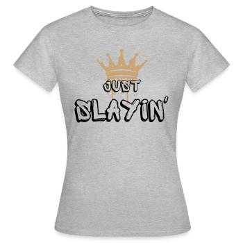 Just Slayin' - Women's T-Shirt - heather grey - Front - AI Model Female 172 dark (172cm)