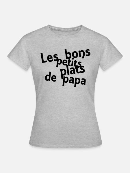 les bons petits plats de papa - T-shirt Femme - gris chiné