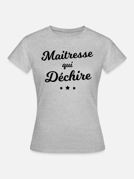 Maitresse qui déchire - T-shirt Femme - gris chiné