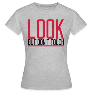 Text Dont Touch - Women's T-Shirt - heather grey - Front - AI Model Female 172 dark (172cm)