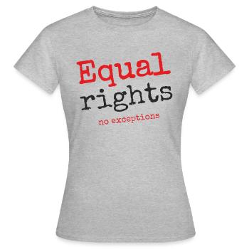 Égalité des droits, pas d’exceptions - T-shirt Femme - gris chiné - Devant - AI Model Female 172 dark (172cm)