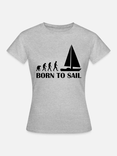 born to sail - Frauen T-Shirt - Grau meliert