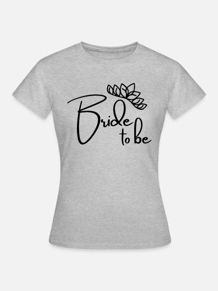 Bride to be -Junggesellenabschied - Frauen T-Shirt - Grau meliert