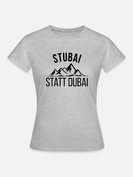 Stubai Stubaital Dubai lustig - Frauen T-Shirt - Grau meliert