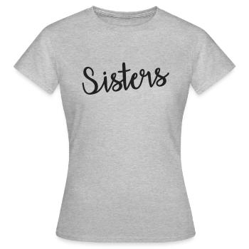 Sisters - Women's T-Shirt - heather grey - Front - AI Model Female 172 dark (172cm)