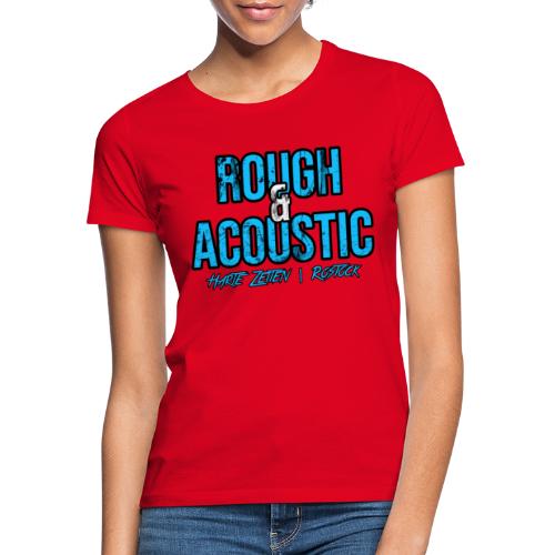 Rough & Acoustic Logo - Frauen T-Shirt