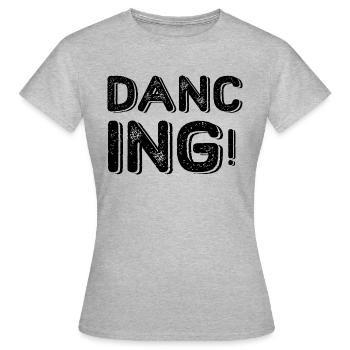 Dancing Dance Music - Frauen T-Shirt - Grau meliert - Vorne - AI Model Female 172 dark (172cm)