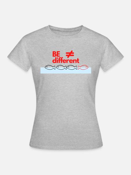 BE different - Frauen T-Shirt - Grau meliert