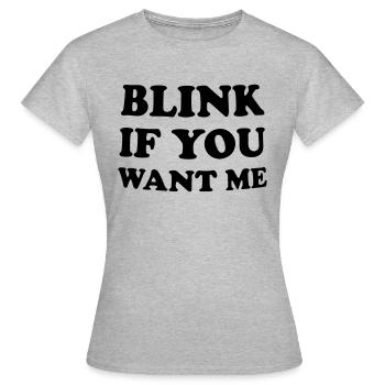 cligne des yeux si tu me veux - T-shirt Femme - gris chiné - Devant - AI Model Female 172 dark (172cm)