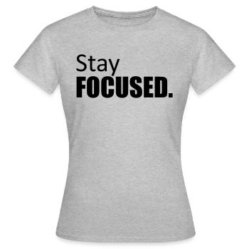 design fokusiert stay focused koenig krone plakat - Frauen T-Shirt - Grau meliert - Vorne - AI Model Female 172 dark (172cm)