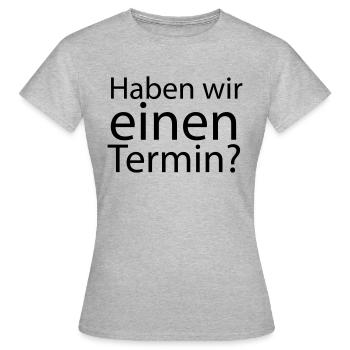 Avons-nous un rendez-vous? - T-shirt Femme - gris chiné - Devant - AI Model Female 172 dark (172cm)