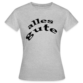 alles gute - Frauen T-Shirt - Grau meliert - Vorne - AI Model Female 172 dark (172cm)