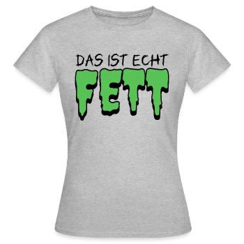 Das ist echt FETT - Erstaunen Begeisterung reich - Frauen T-Shirt - Grau meliert - Vorne - AI Model Female 172 dark (172cm)