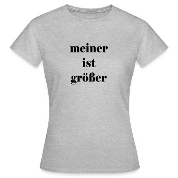 Meiner ist größer - Frauen T-Shirt - Grau meliert - Vorne - AI Model Female 172 dark (172cm)