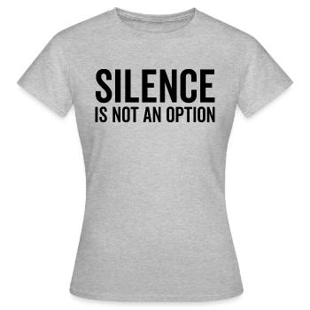 Schweigen ist keine Option - Frauen T-Shirt - Grau meliert - Vorne - AI Model Female 172 dark (172cm)