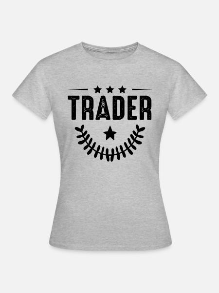 Trader Beruf - Frauen T-Shirt - Grau meliert