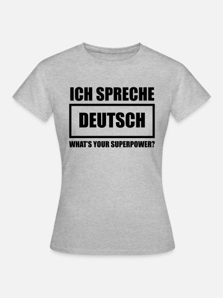 Ich spreche Deutsch - Frauen T-Shirt - Grau meliert