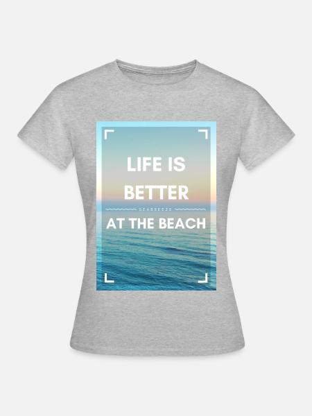 life is better at the beach - Frauen T-Shirt - Grau meliert