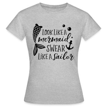 look like a mermaid swear like a sailor 01 - Women's T-Shirt - heather grey - Front - AI Model Female 172 dark (172cm)