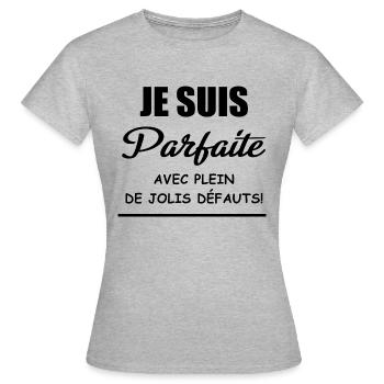 je suis parfaite avec plein de jolis défauts! - T-shirt Femme - gris chiné - Devant - AI Model Female 172 dark (172cm)