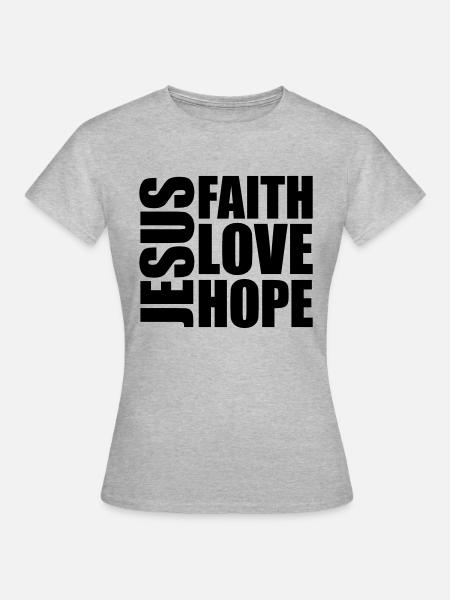Jesus Faith Love - Frauen T-Shirt - Grau meliert