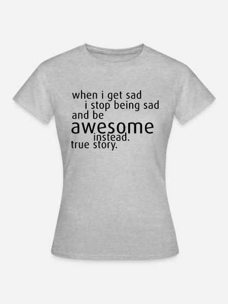 Not Sad but Awesome - Frauen T-Shirt - Grau meliert