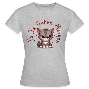 Cat Grimmig Guten Morgen - Frauen T-Shirt - Grau meliert - Vorne - AI Model Female 172 dark (172cm)