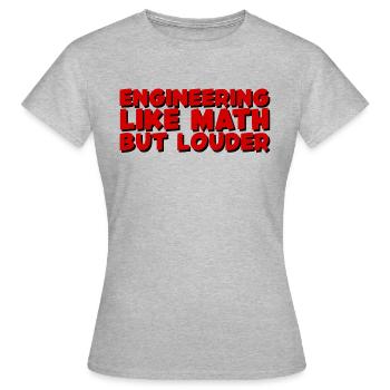 L’ingénierie comme les mathématiques mais plus forte 4 - T-shirt Femme - gris chiné - Devant - AI Model Female 172 dark (172cm)