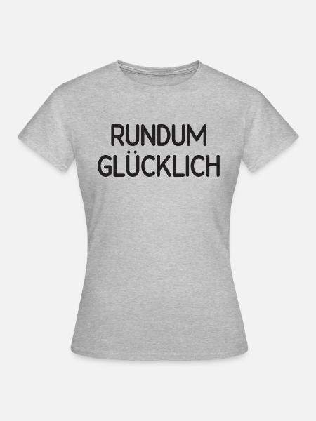 rundum glücklich - Frauen T-Shirt - Grau meliert
