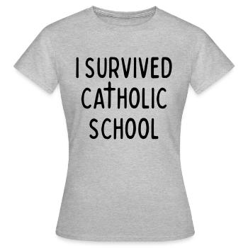 ICH HABE DIE KATHOLISCHE SCHULE ÜBERLEBT - Frauen T-Shirt - Grau meliert - Vorne - AI Model Female 172 dark (172cm)