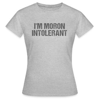 Je suis intolérant moron - T-shirt Femme - gris chiné - Devant - AI Model Female 172 dark (172cm)
