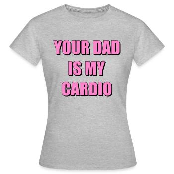 Ton père est mon cardio - T-shirt Femme - gris chiné - Devant - AI Model Female 172 dark (172cm)