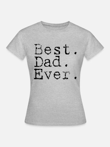 Best. Dad. Ever. - Frauen T-Shirt - Grau meliert