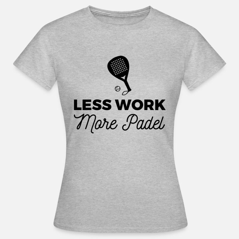Less Work More Padel V1 black - Women's T-Shirt - heather grey