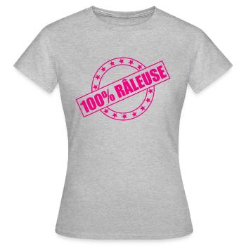 100% RÂLEUSE - Quand râler est une seconde nature - T-shirt Femme - gris chiné - Devant - AI Model Female 172 dark (172cm)