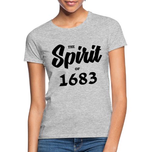 The Spirit of 1683 - Frauen T-Shirt