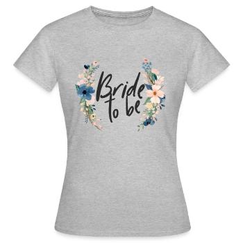Bride to be - JGA - Floral series - Women's T-Shirt - heather grey - Front - AI Model Female 172 dark (172cm)
