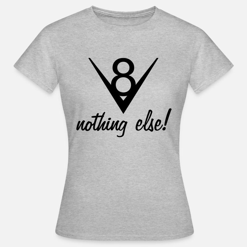 V8 – nothing else! - Frauen T-Shirt - Grau meliert