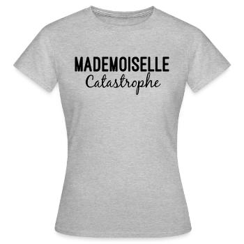 Mademoiselle Catastrophe - T-shirt Femme - gris chiné - Devant - AI Model Female 172 dark (172cm)