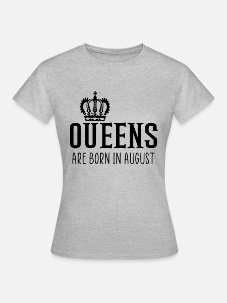 Les reines naissent en août citation - T-shirt Femme - gris chiné