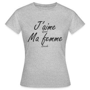 J'aime quand ma femme Bricole - T-shirt Femme - gris chiné - Devant - AI Model Female 172 dark (172cm)